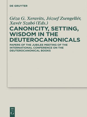 cover image of Canonicity, Setting, Wisdom in the Deuterocanonicals